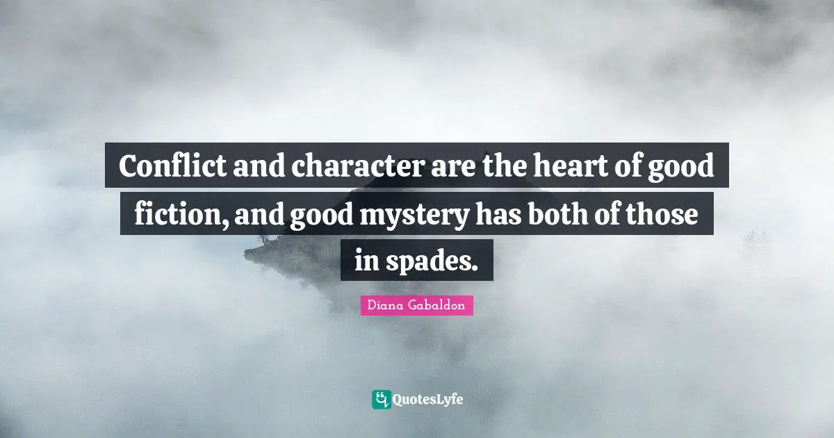 Conflict and character are the heart of good fiction, and good mystery has both of those in spades.
