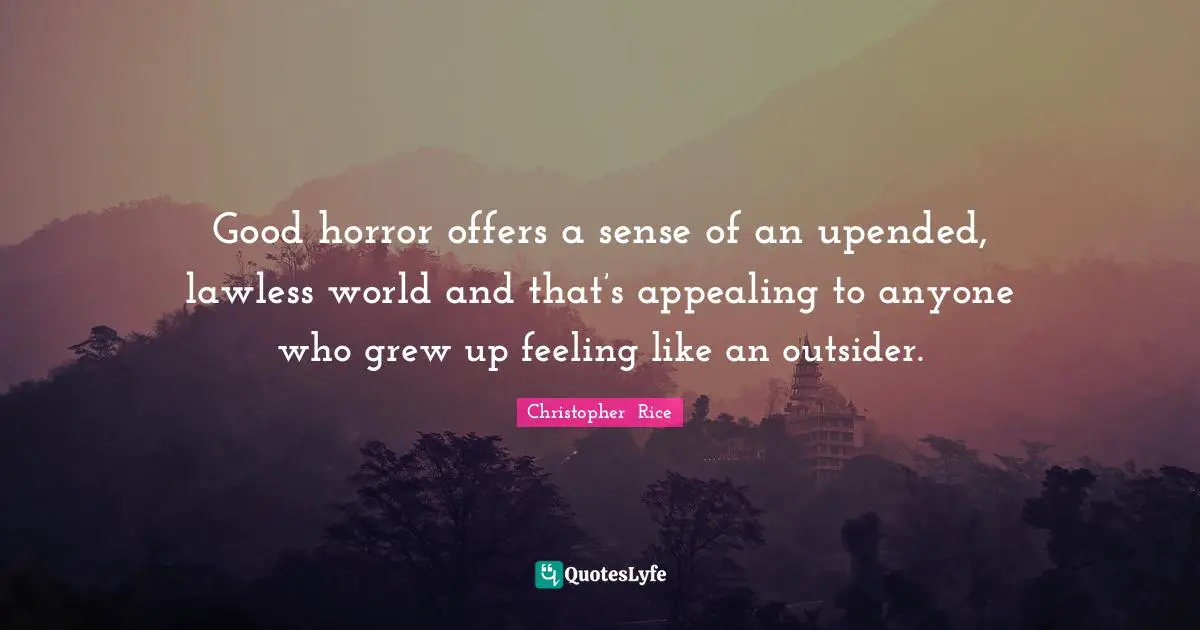 Good horror offers a sense of an upended, lawless world and that’s appealing to anyone who grew up feeling like an outsider.