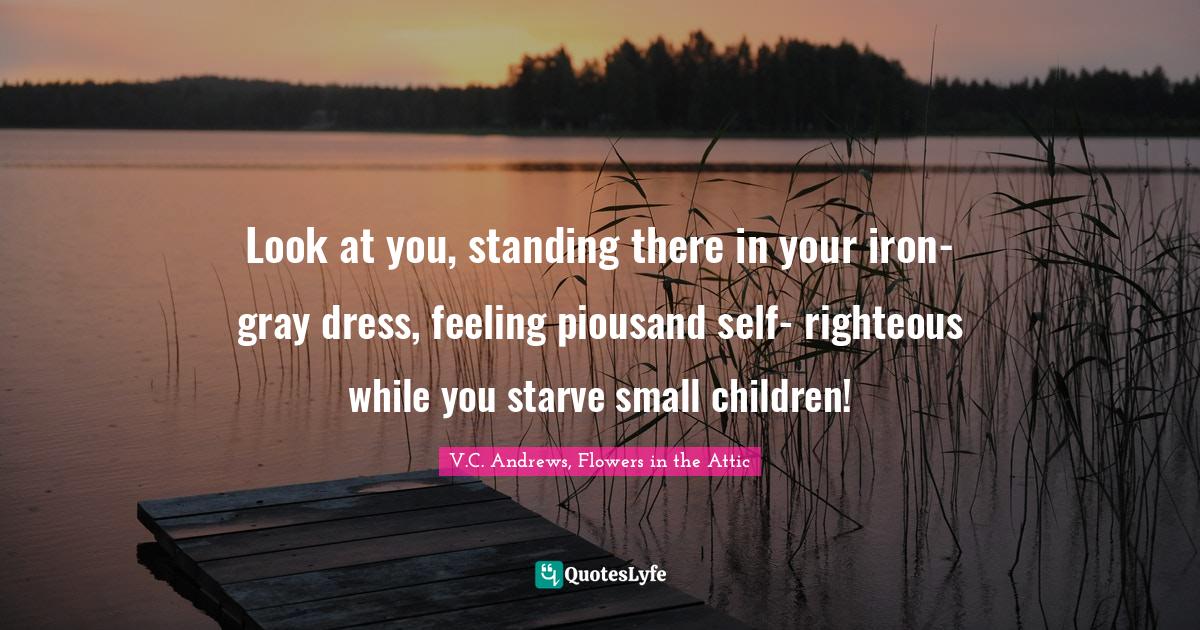 Best V.C. Andrews, Flowers in the Attic Quotes with images to share and