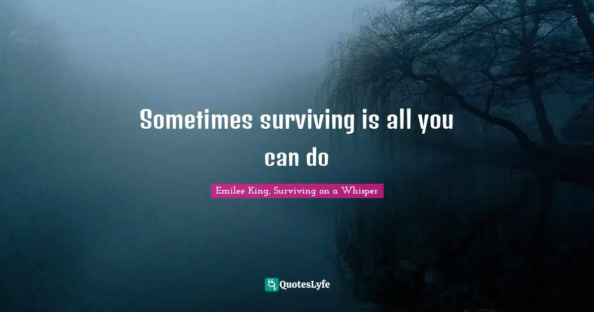 Sometimes surviving is all you can do