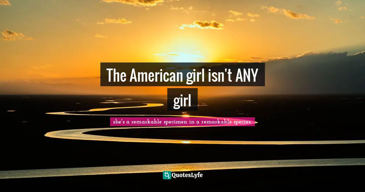 The American girl isn't ANY girl