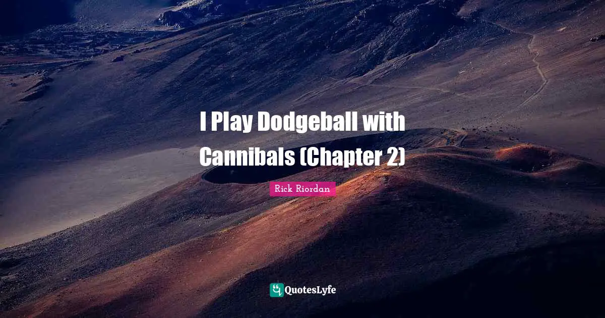 I Play Dodgeball with Cannibals (Chapter 2)