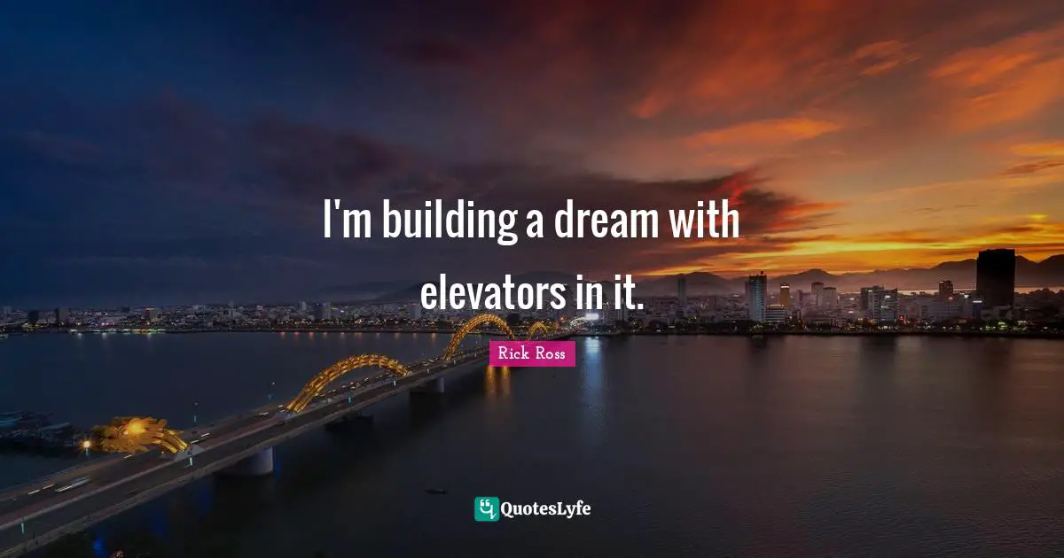 I'm building a dream with elevators in it.