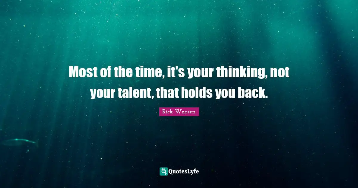 Most of the time, it's your thinking, not your talent, that holds you back.