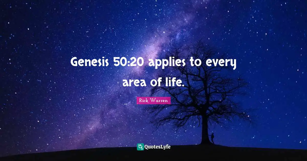 Genesis 50:20 applies to every area of life.