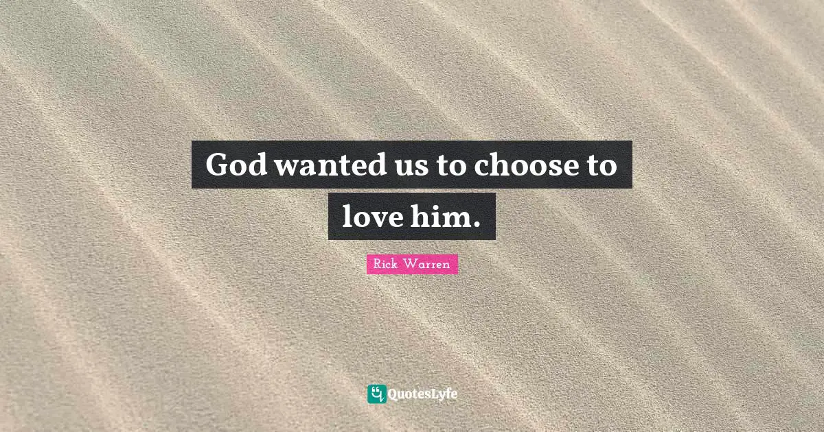 God wanted us to choose to love him.