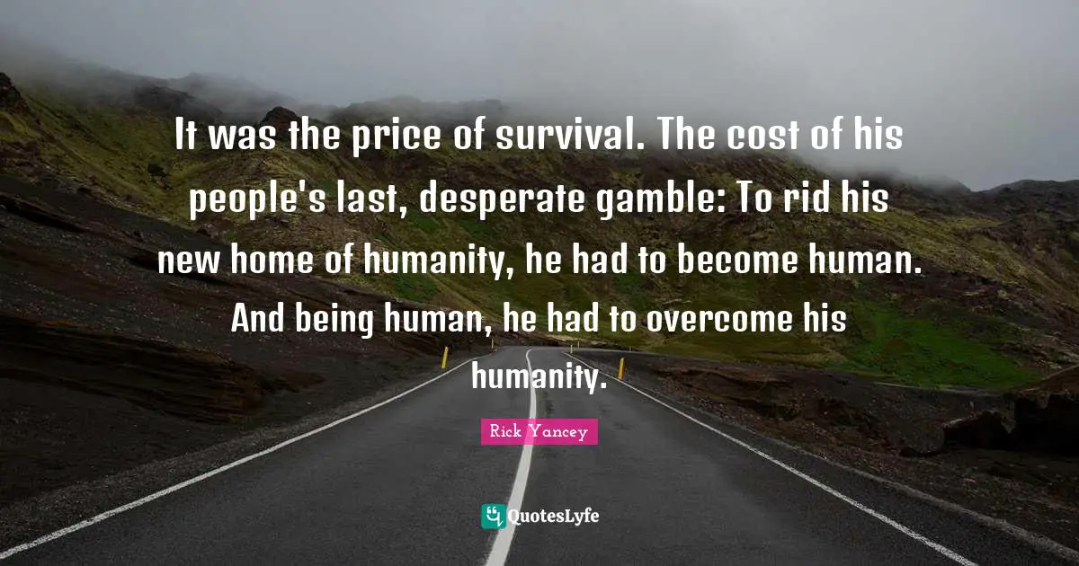 It was the price of survival. The cost of his people's last, desperate gamble: To rid his new home of humanity, he had to become human. And being human, he had to overcome his humanity.