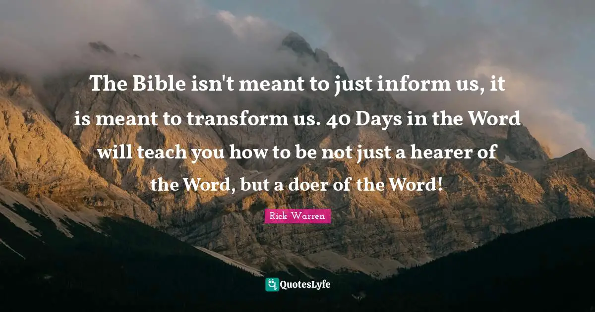 The Bible isn't meant to just inform us, it is meant to transform us. 40 Days in the Word will teach you how to be not just a hearer of the Word, but a doer of the Word!