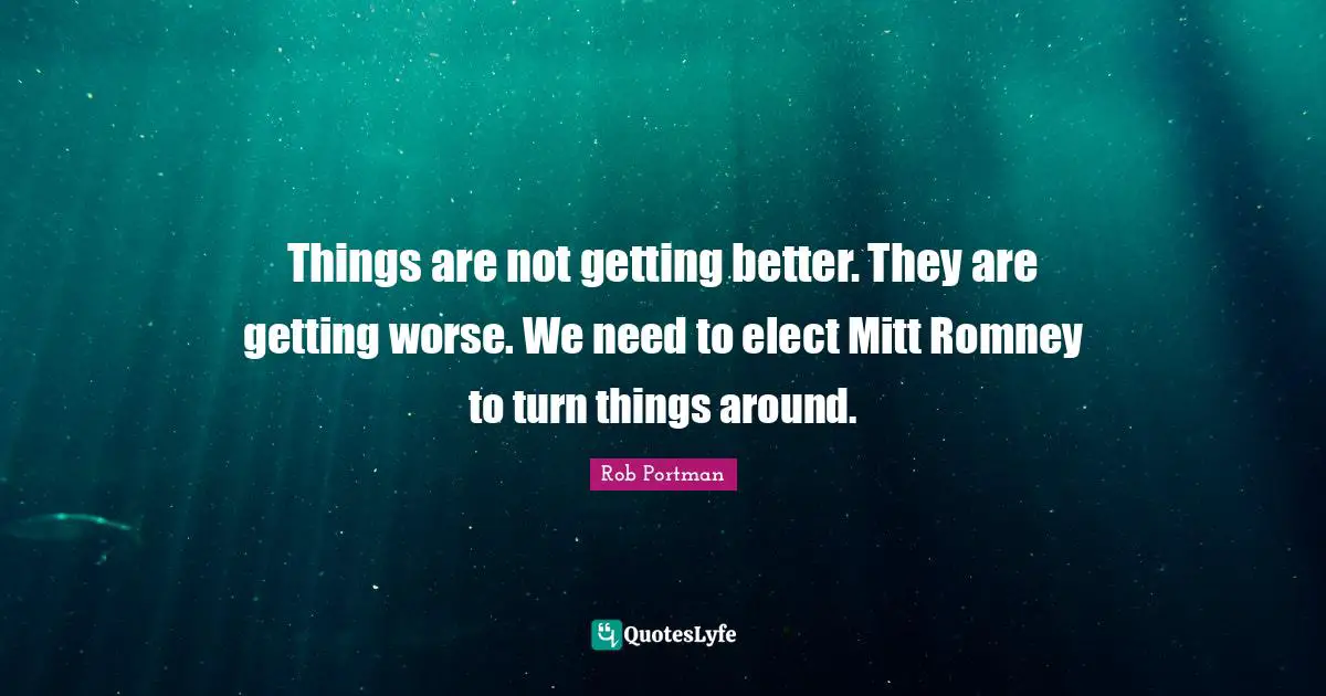 Things are not getting better. They are getting worse. We need to elect Mitt Romney to turn things around.