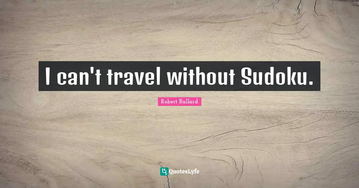 I can't travel without Sudoku.