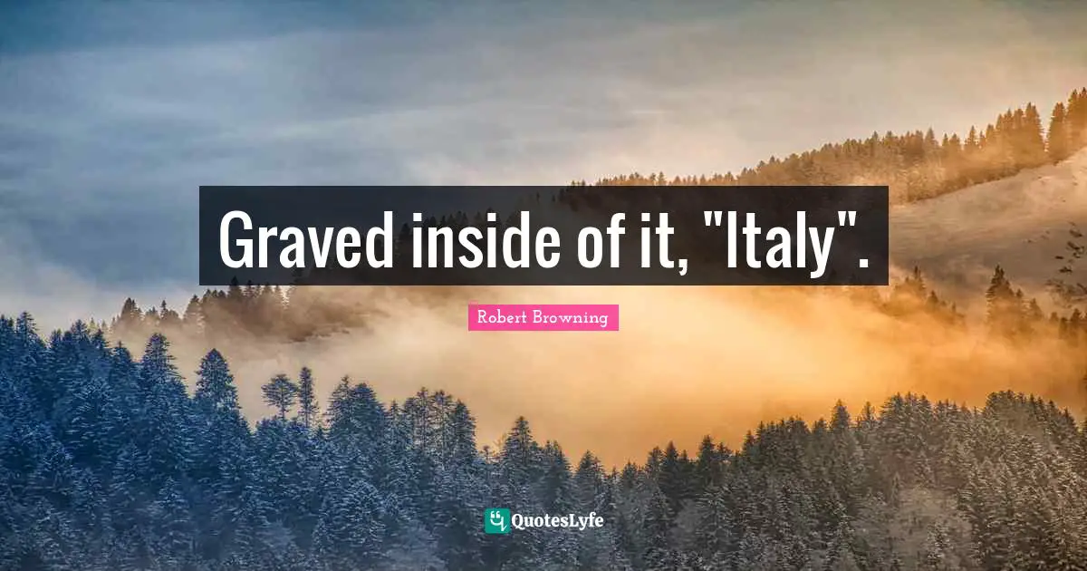 Graved inside of it, "Italy".
