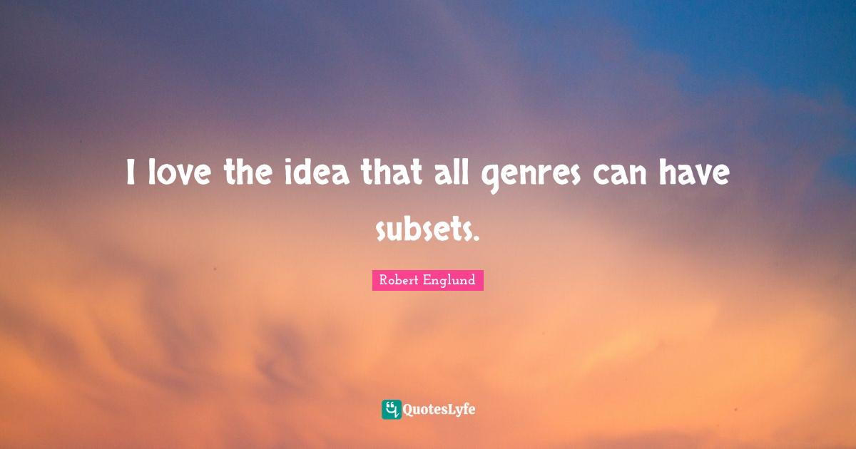 I love the idea that all genres can have subsets.