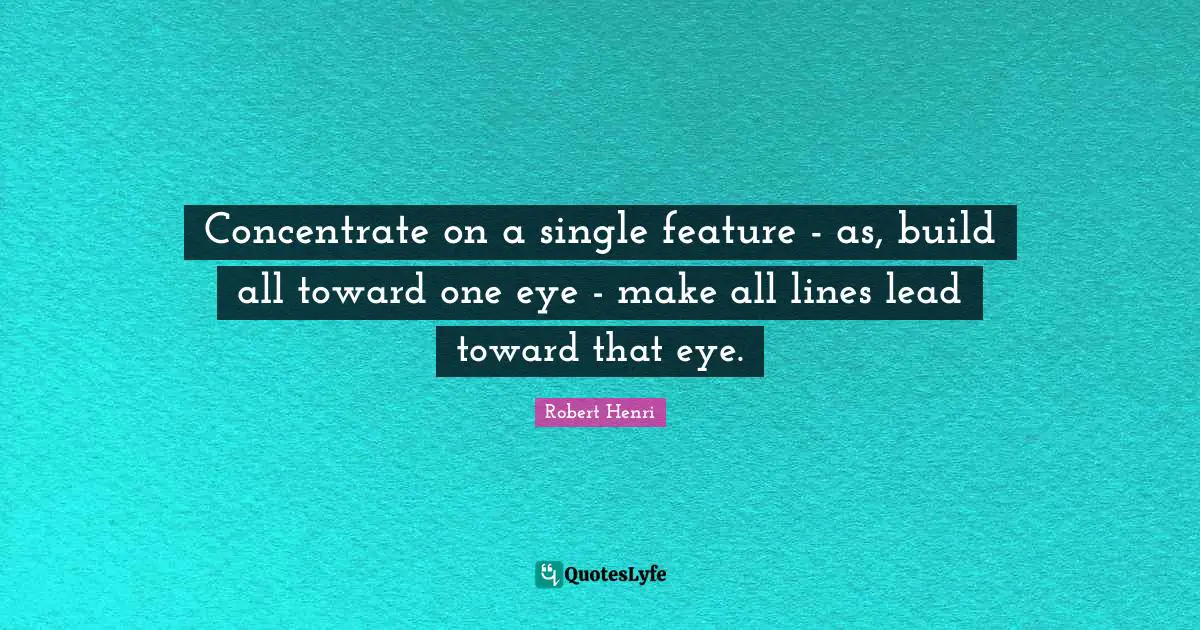 Concentrate on a single feature - as, build all toward one eye - make all lines lead toward that eye.