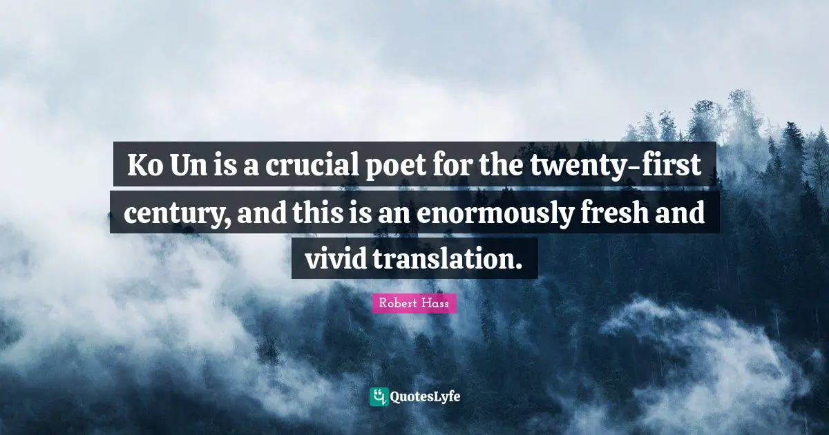 Ko Un is a crucial poet for the twenty-first century, and this is an enormously fresh and vivid translation.