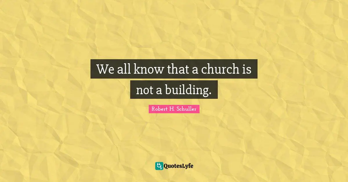 We all know that a church is not a building.