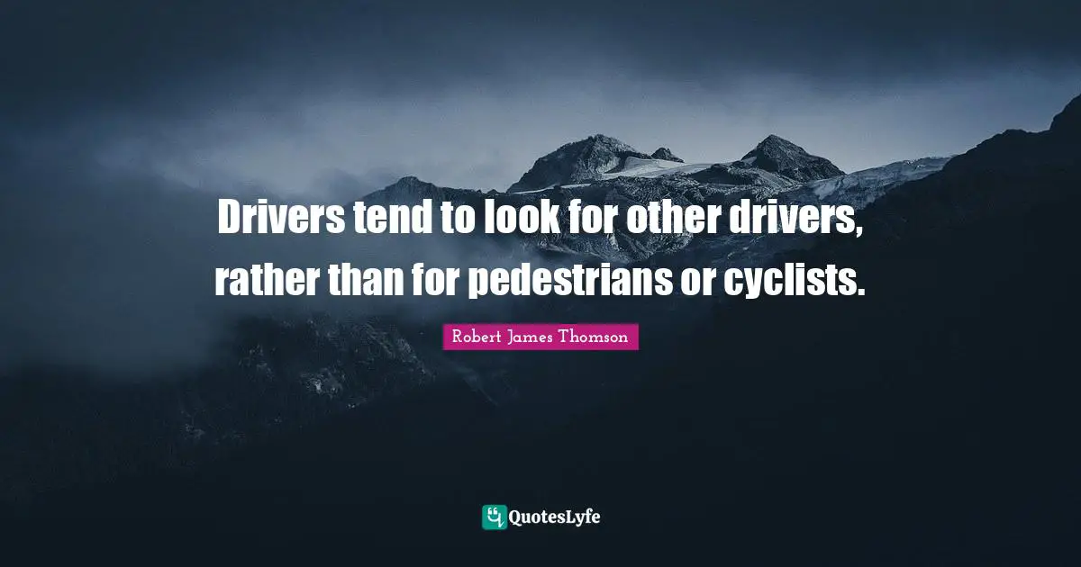 Drivers tend to look for other drivers, rather than for pedestrians or cyclists.