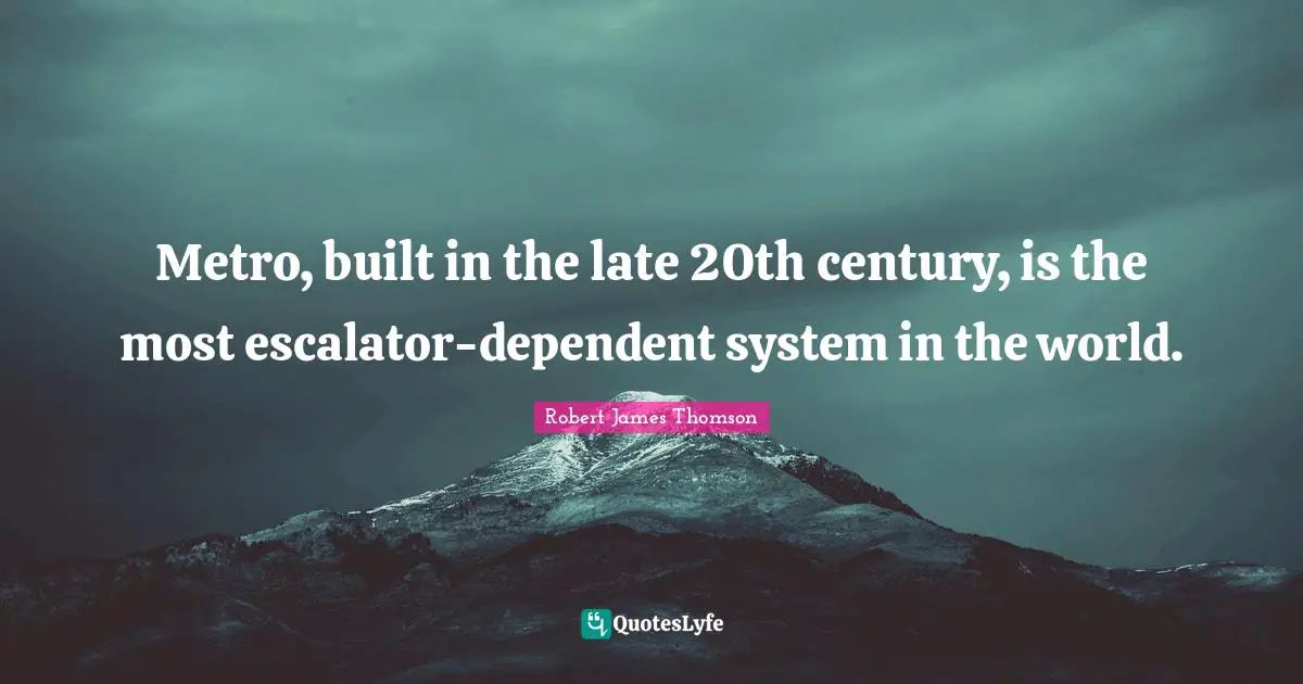 Metro, built in the late 20th century, is the most escalator-dependent system in the world.