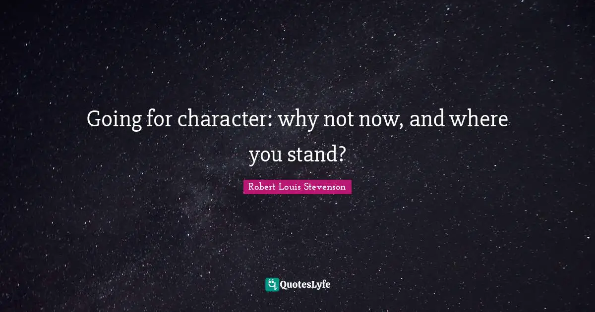 Going for character: why not now, and where you stand?