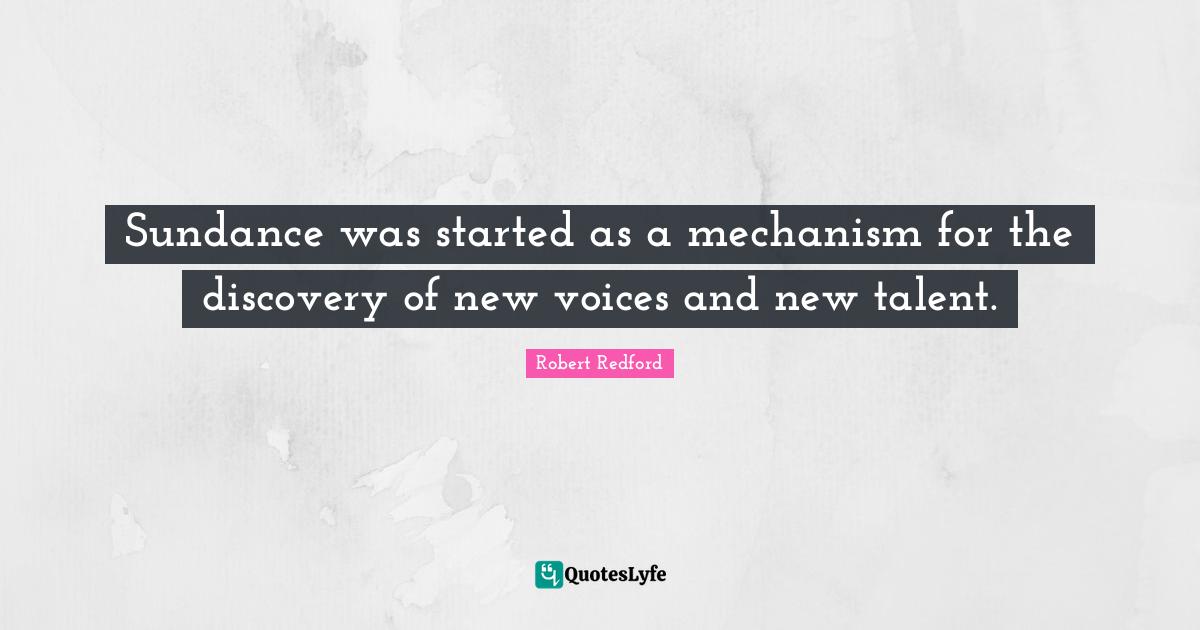 Sundance was started as a mechanism for the discovery of new voices an
