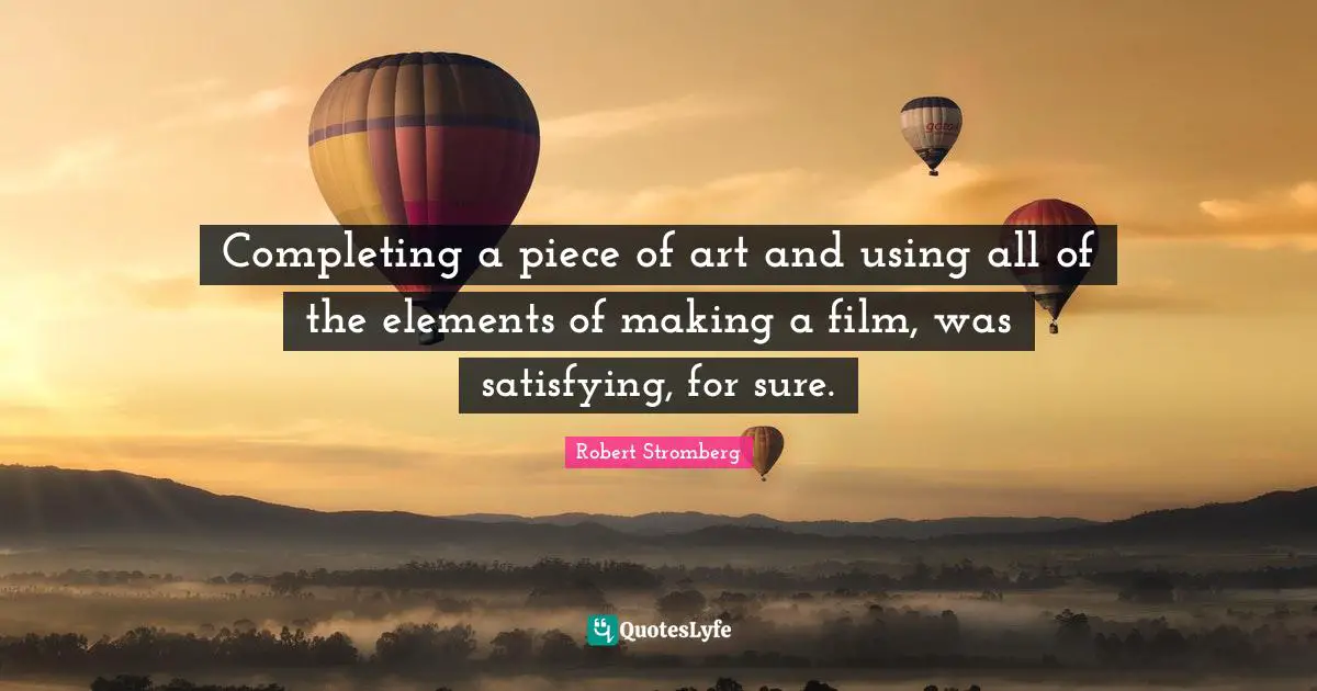 Completing a piece of art and using all of the elements of making a film, was satisfying, for sure.