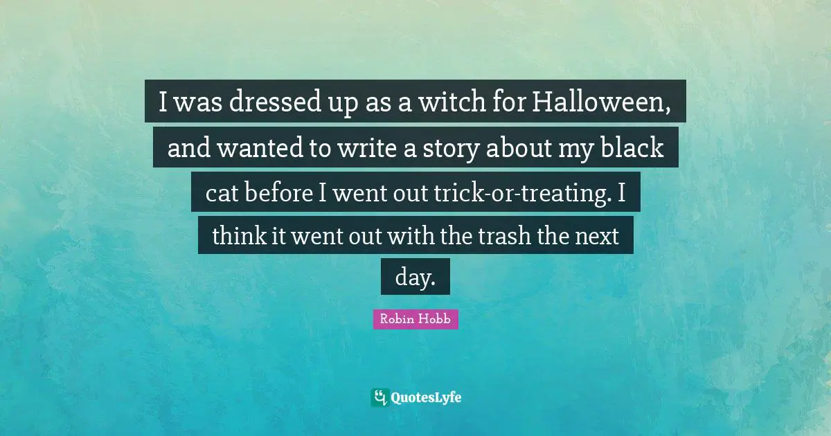 I was dressed up as a witch for Halloween, and wanted to write a story about my black cat before I went out trick-or-treating. I think it went out with the trash the next day.