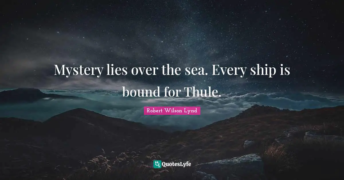 Mystery lies over the sea. Every ship is bound for Thule.