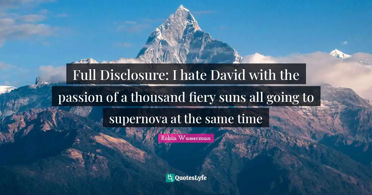 Full Disclosure: I hate David with the passion of a thousand fiery suns all going to supernova at the same time