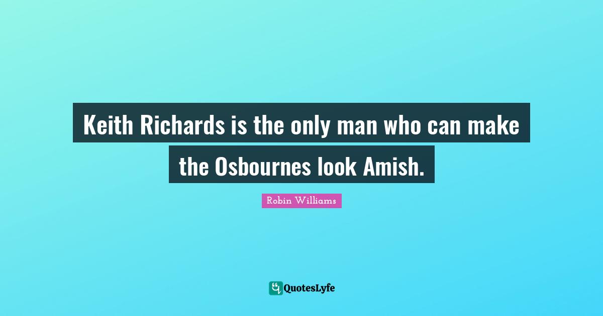 Keith Richards is the only man who can make the Osbournes look Amish.