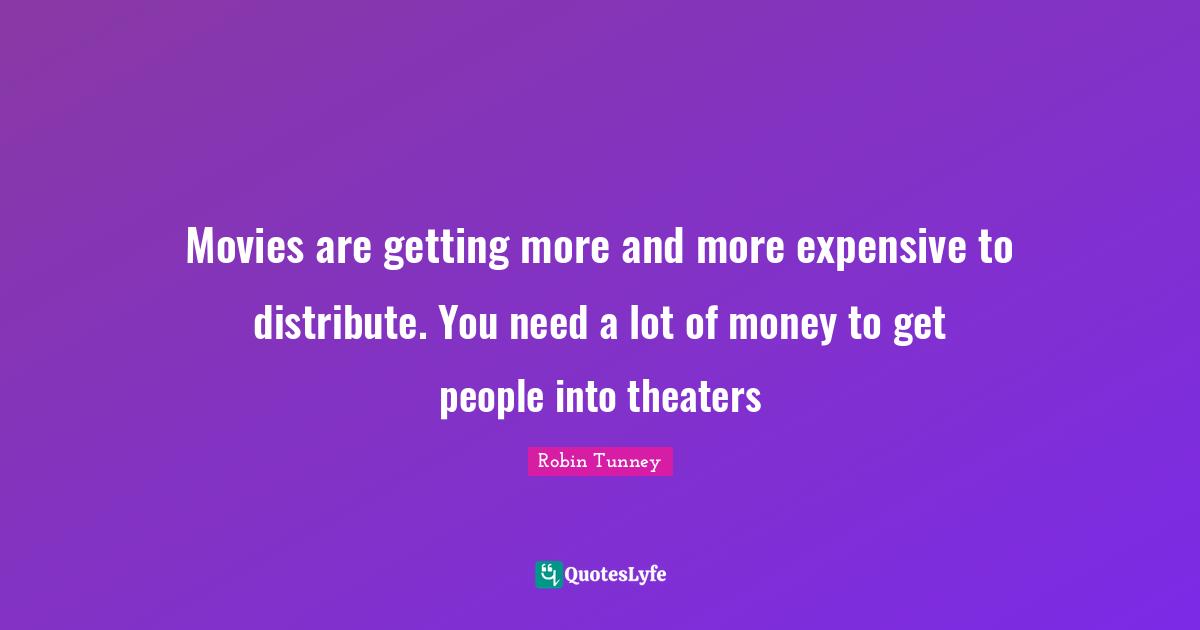 Movies are getting more and more expensive to distribute. You need a lot of money to get people into theaters