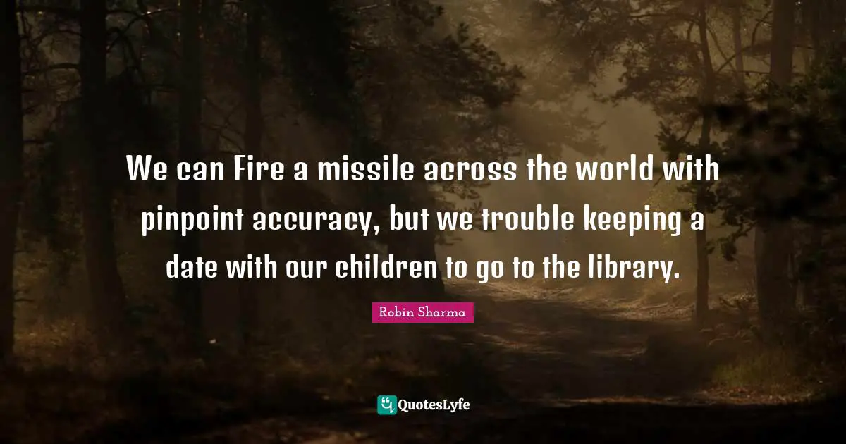 We can Fire a missile across the world with pinpoint accuracy, but we trouble keeping a date with our children to go to the library.