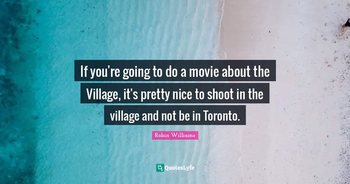 If you're going to do a movie about the Village, it's pretty nice to shoot in the village and not be in Toronto.