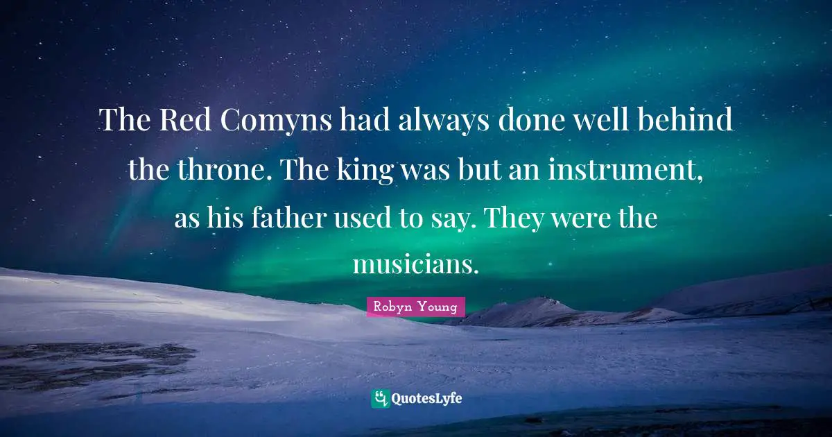 The Red Comyns had always done well behind the throne. The king was but an instrument, as his father used to say. They were the musicians.