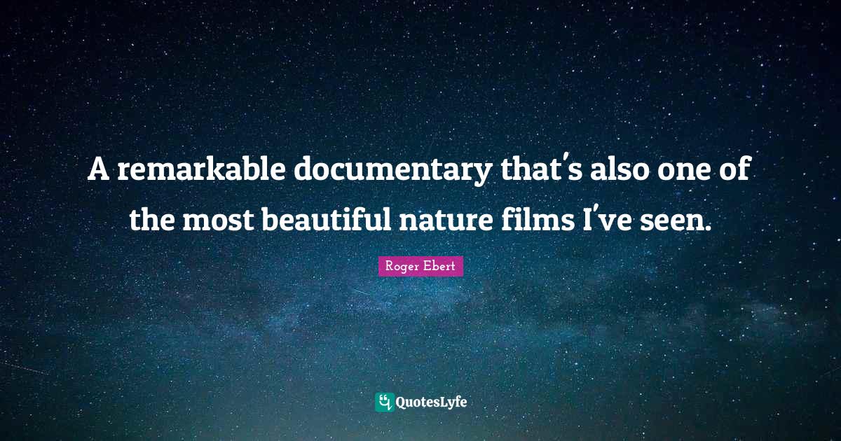 A remarkable documentary that's also one of the most beautiful nature