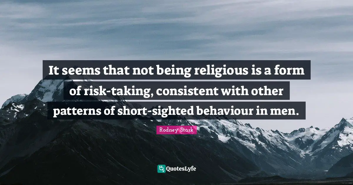 It seems that not being religious is a form of risk-taking, consistent with other patterns of short-sighted behaviour in men.