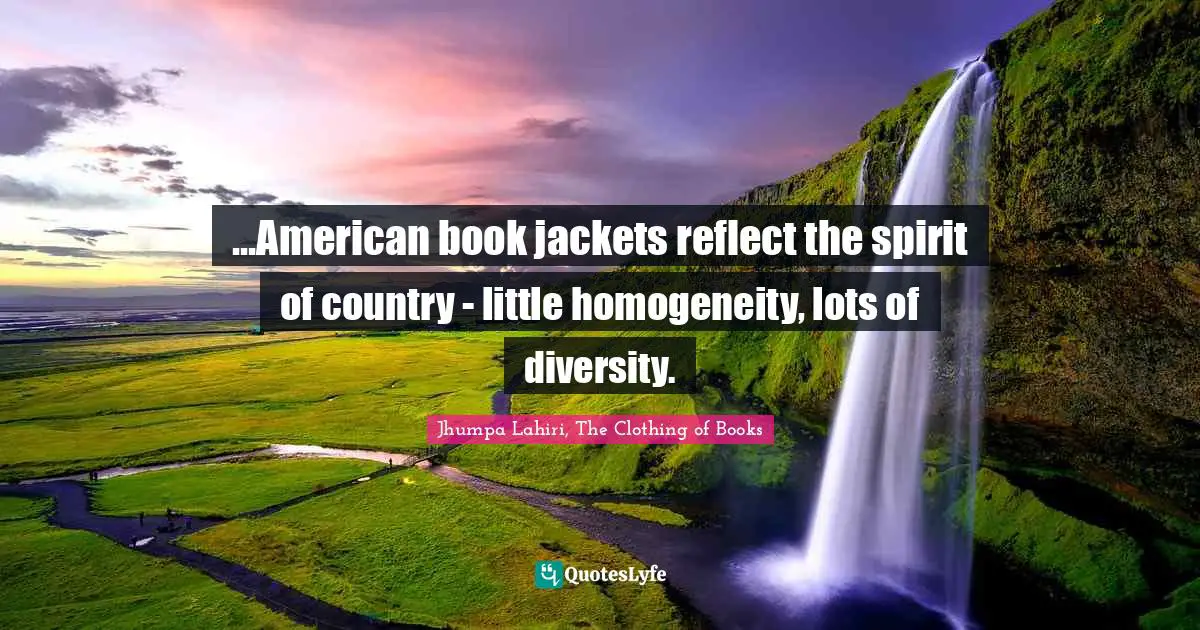 ...American book jackets reflect the spirit of country - little homogeneity, lots of diversity.