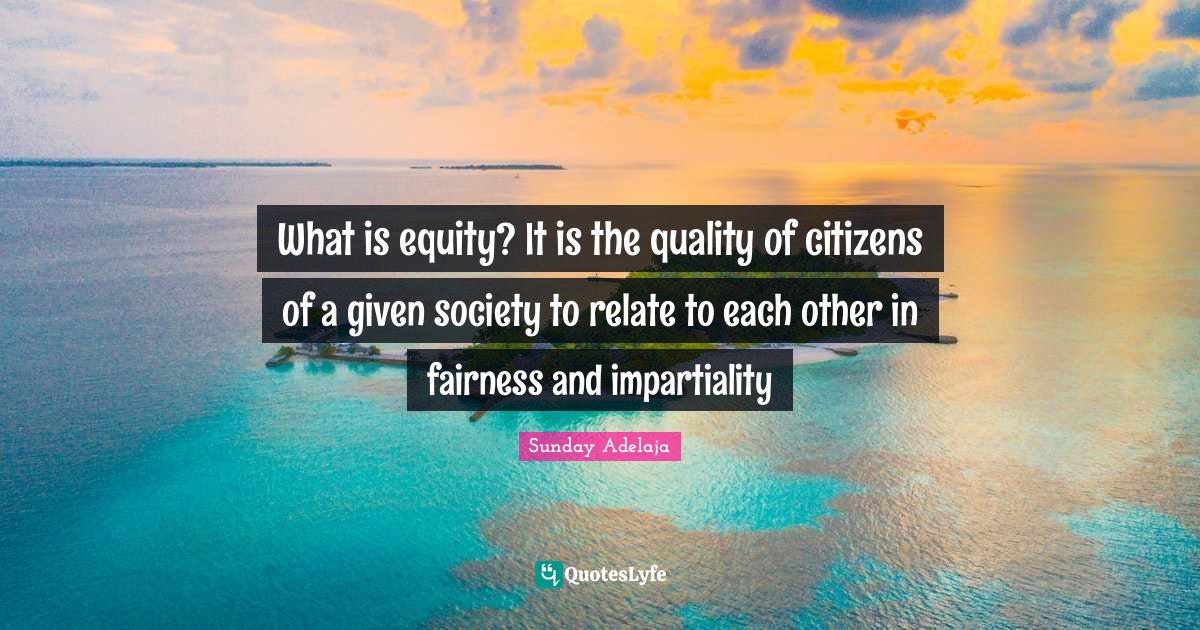 Best Impartiality Quotes with images to share and download for free at