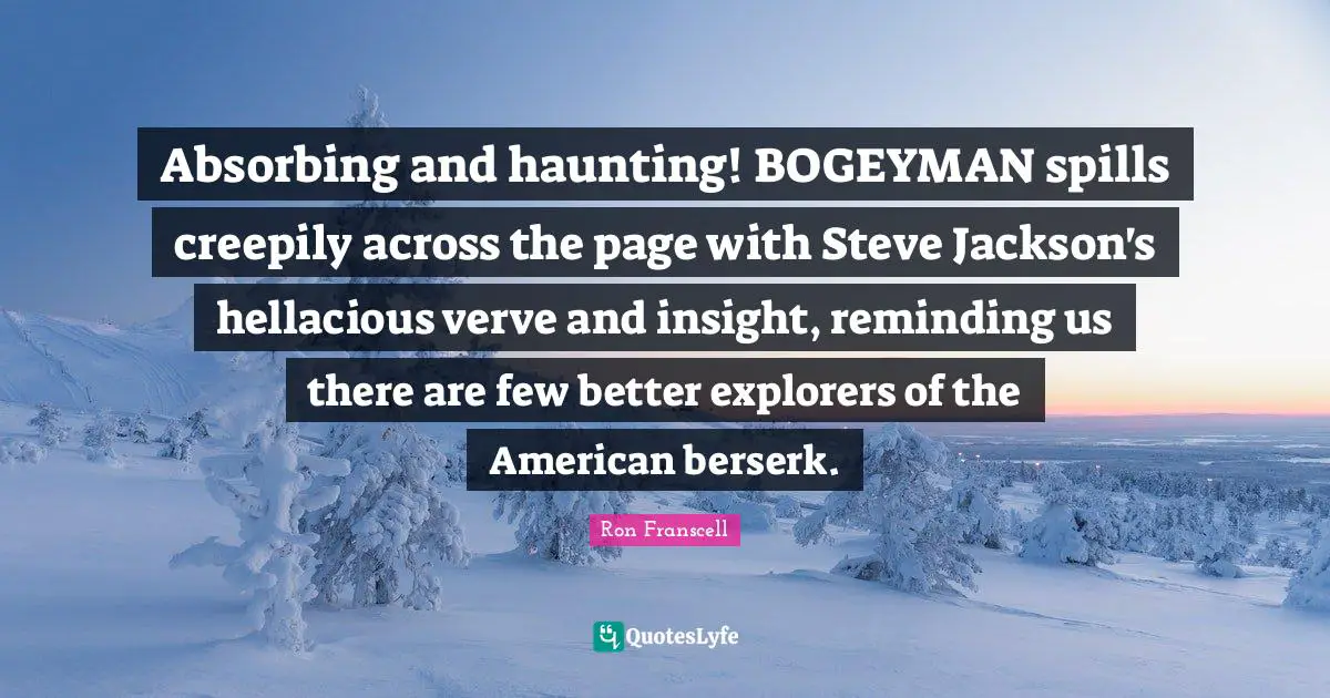 Absorbing and haunting! BOGEYMAN spills creepily across the page with Steve Jackson's hellacious verve and insight, reminding us there are few better explorers of the American berserk.