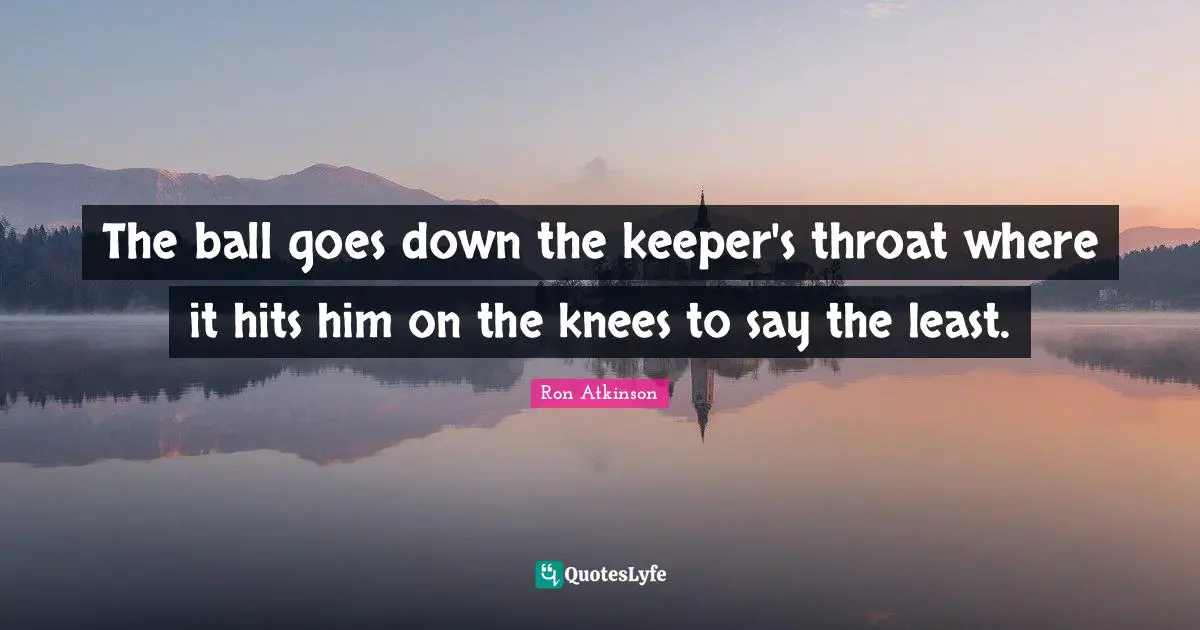 The ball goes down the keeper's throat where it hits him on the knees to say the least.