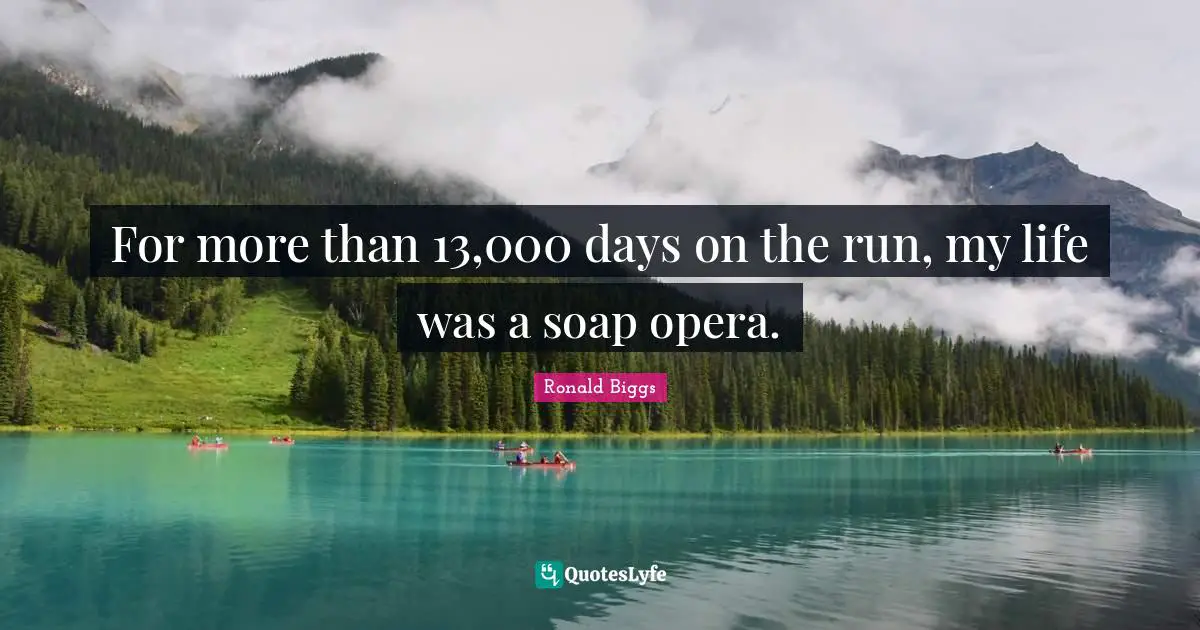 For more than 13,000 days on the run, my life was a soap opera.
