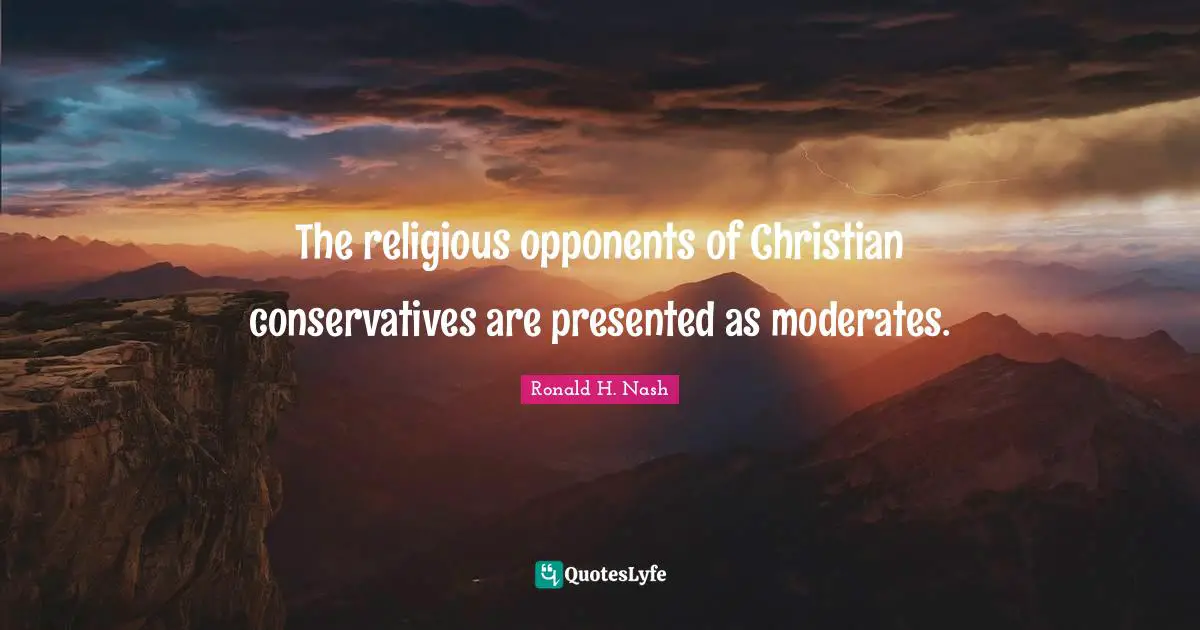 The religious opponents of Christian conservatives are presented as moderates.