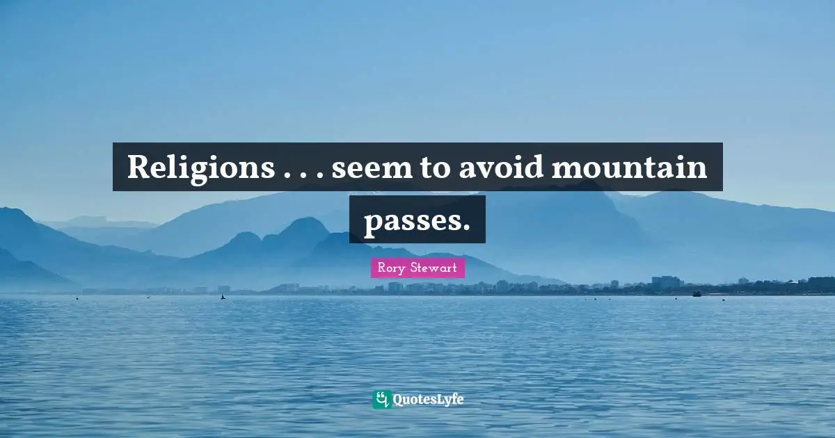 Religions . . . seem to avoid mountain passes.