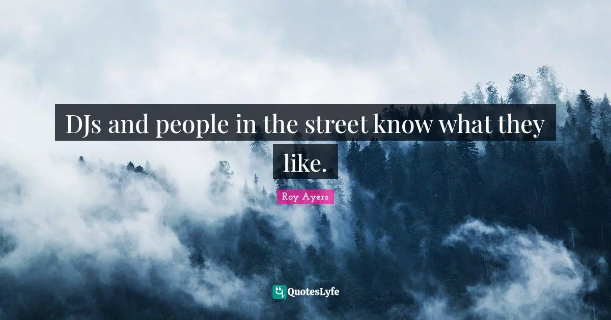 DJs and people in the street know what they like.
