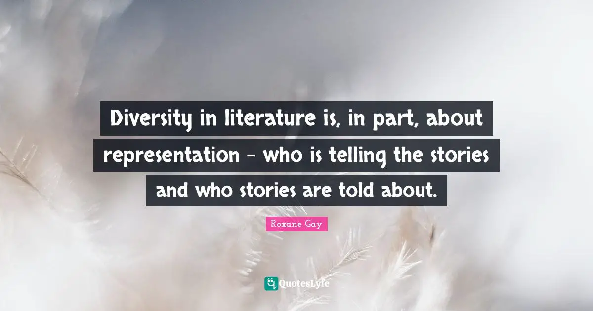 Diversity in literature is, in part, about representation - who is telling the stories and who stories are told about.