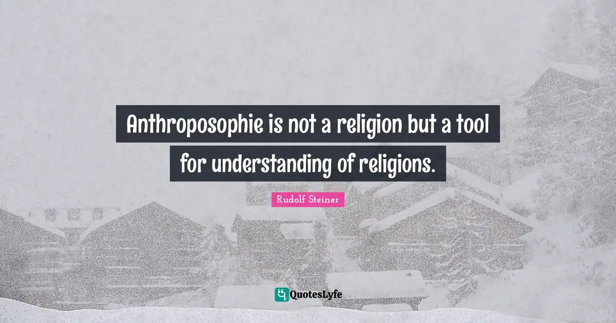 Anthroposophie is not a religion but a tool for understanding of religions.