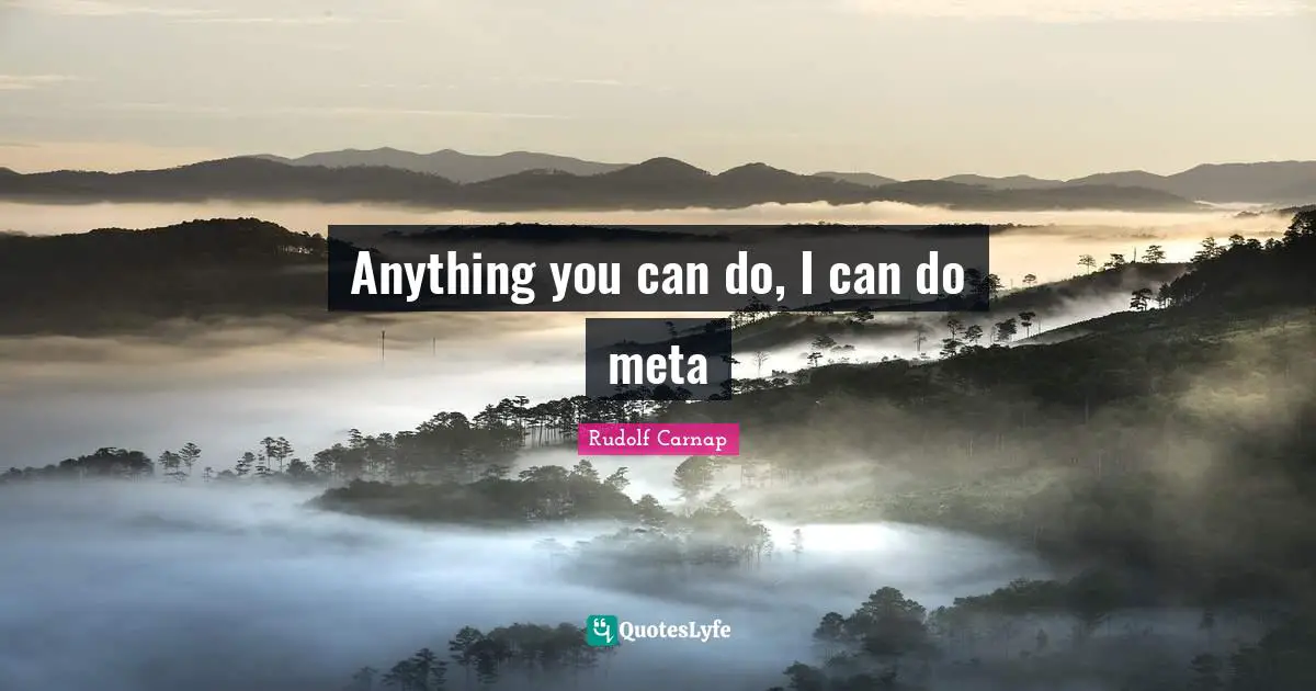 Anything you can do, I can do meta