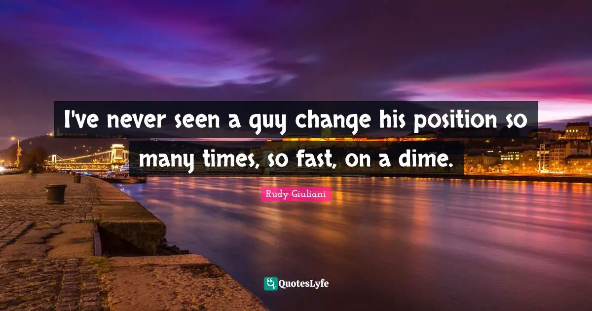 I've never seen a guy change his position so many times, so fast, on a dime.