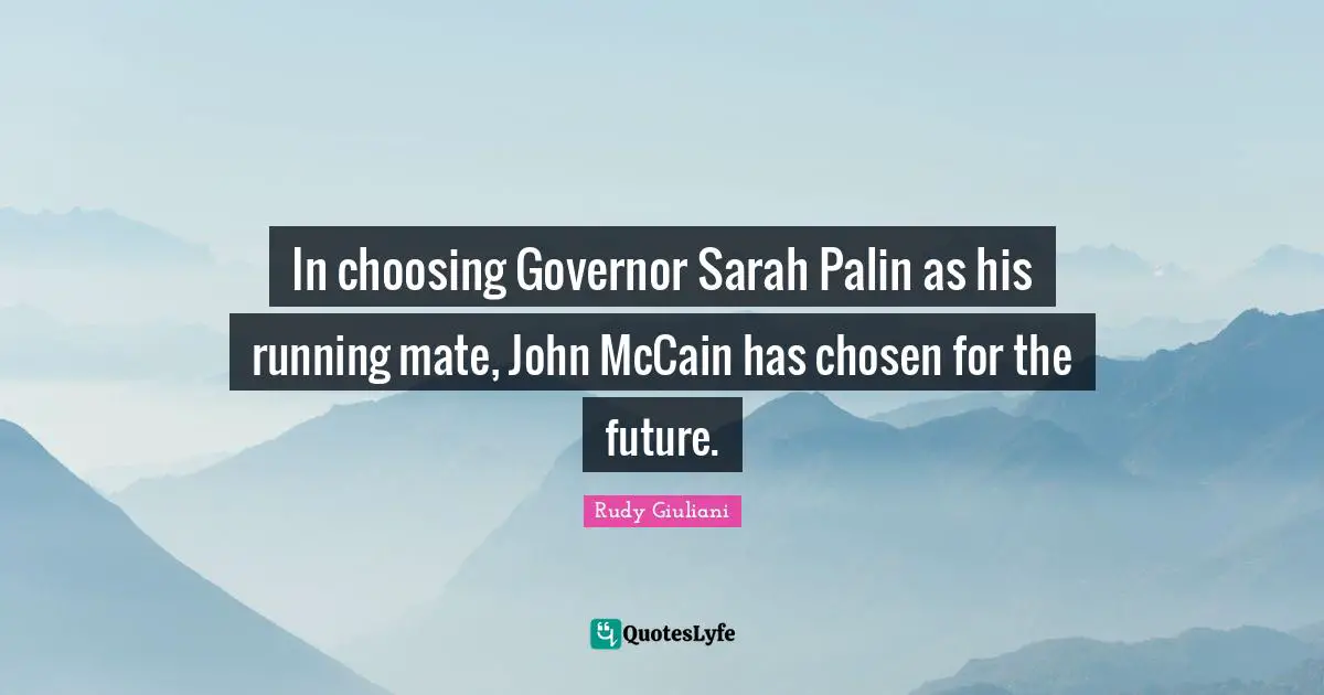 In choosing Governor Sarah Palin as his running mate, John McCain has chosen for the future.