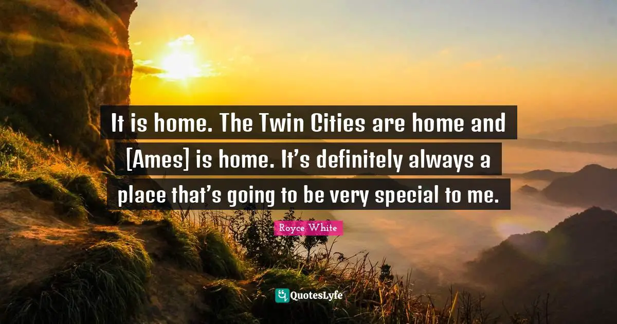 It is home. The Twin Cities are home and [Ames] is home. It’s definitely always a place that’s going to be very special to me.