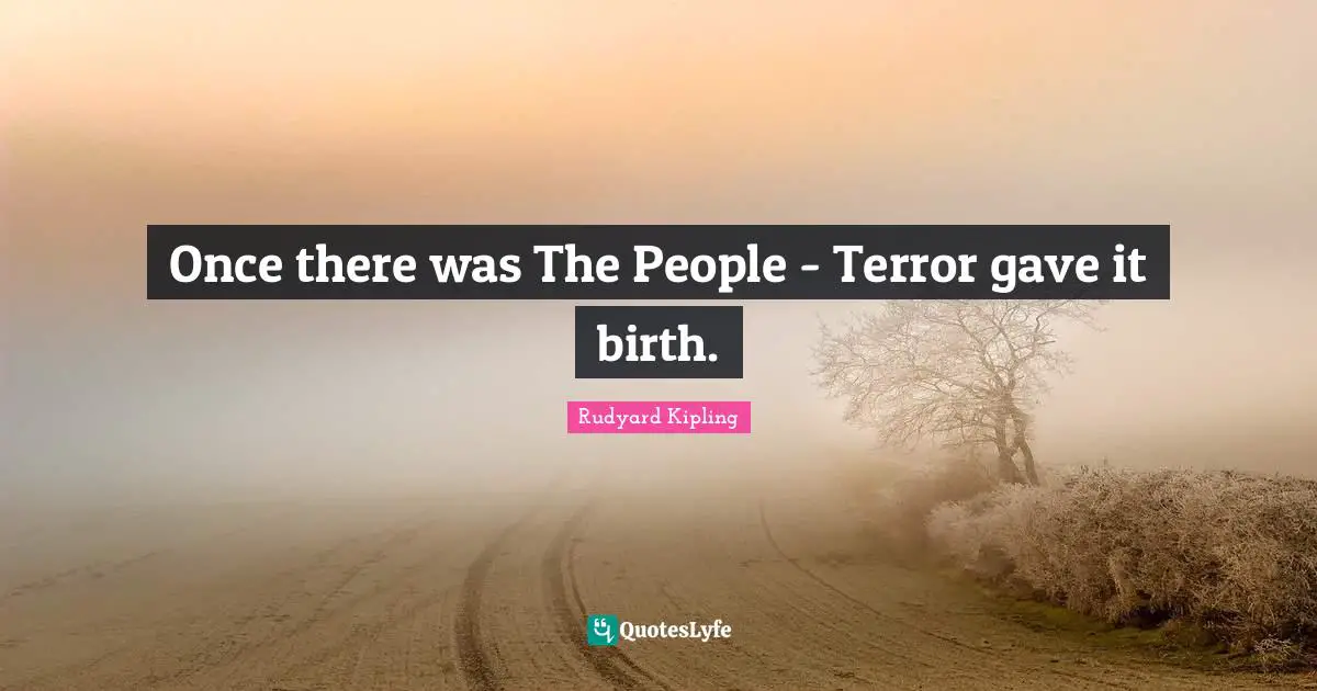 Once there was The People - Terror gave it birth.
