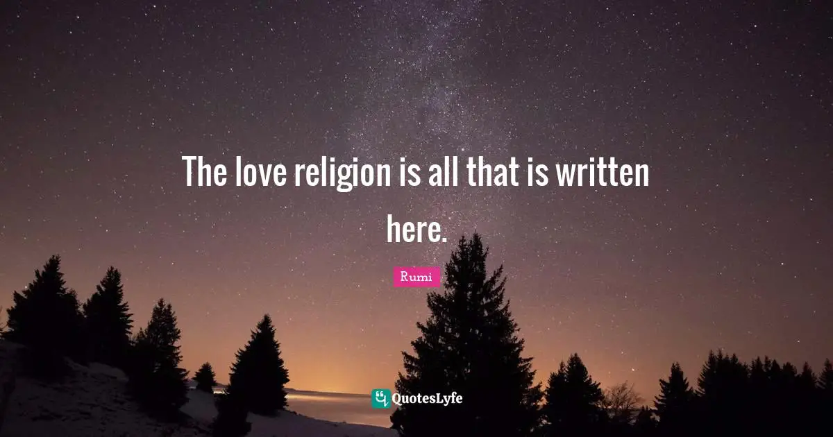 The love religion is all that is written here.